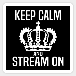 Keep Calm and Stream On Sticker